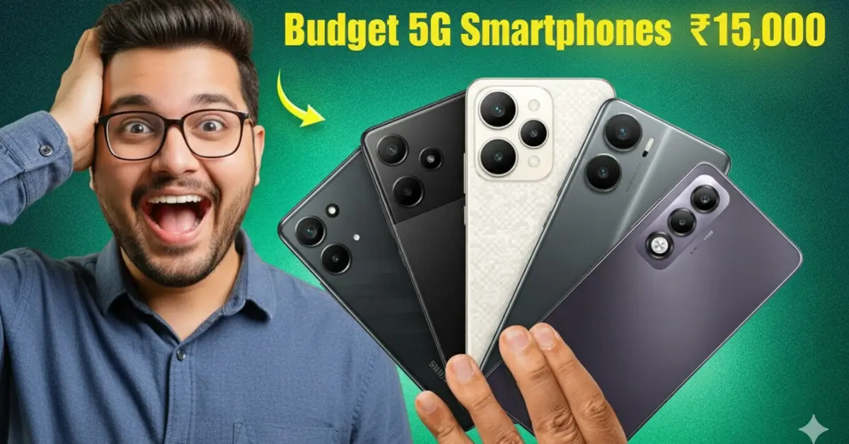 Top 5 Budget 5G Smartphones Under ₹15,000 in India – 2025